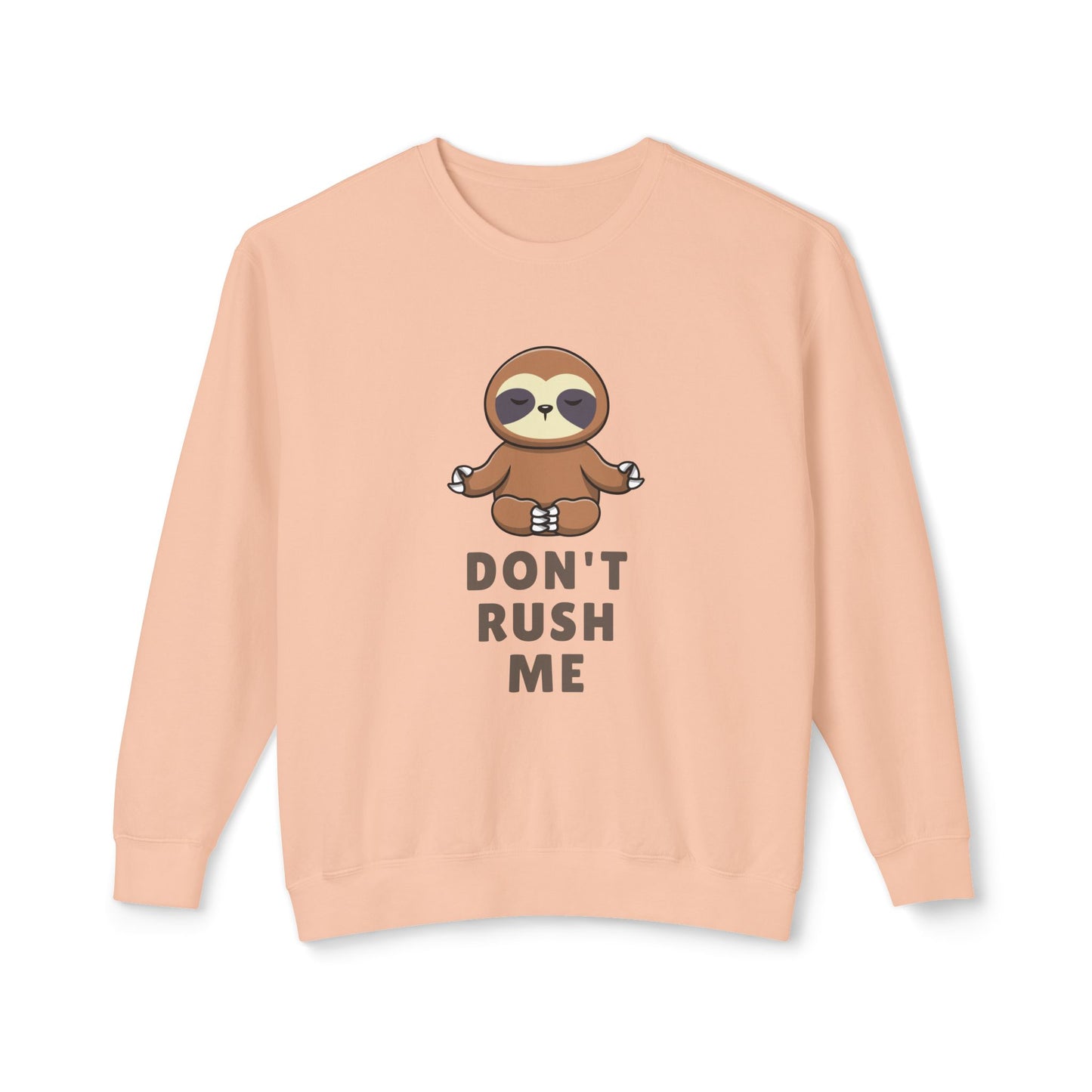 Women's Premium Designer Sweatshirt - Don't Rush Me