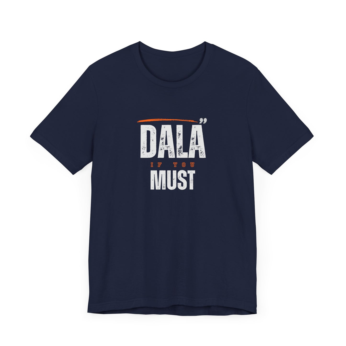 Men's Classic Fine Comb Cotton Crew Neck T-shirt - Dala If You Must