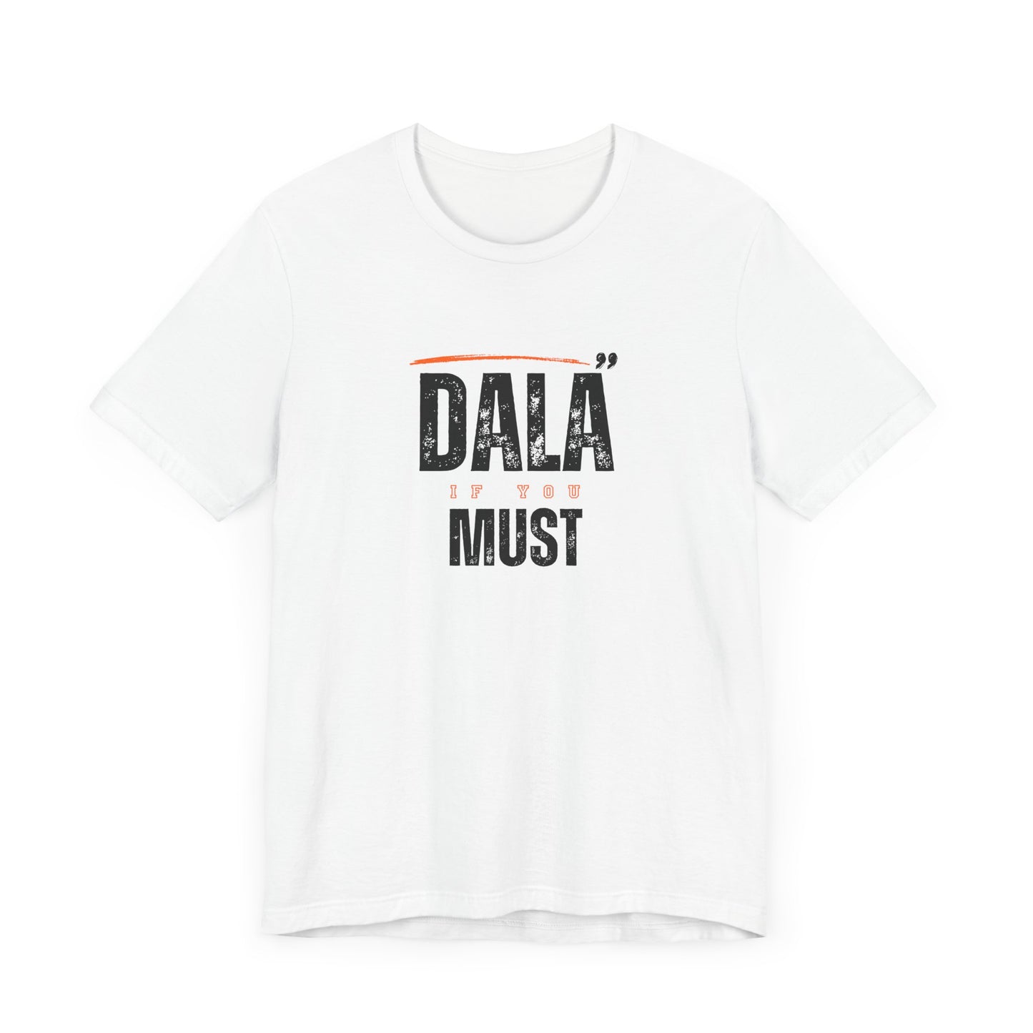 Men's Classic Fine Comb Cotton Crew Neck T-shirt - Dala If You Must