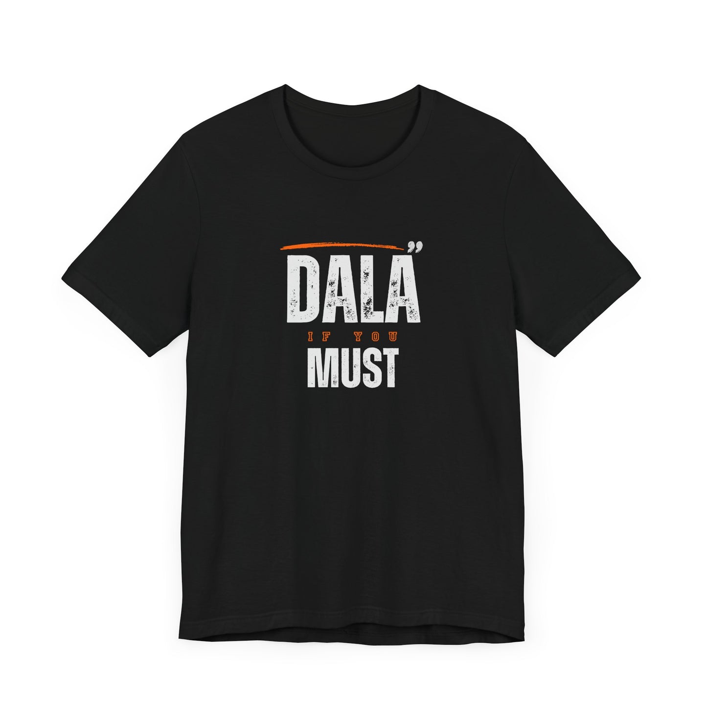 Men's Classic Fine Comb Cotton Crew Neck T-shirt - Dala If You Must