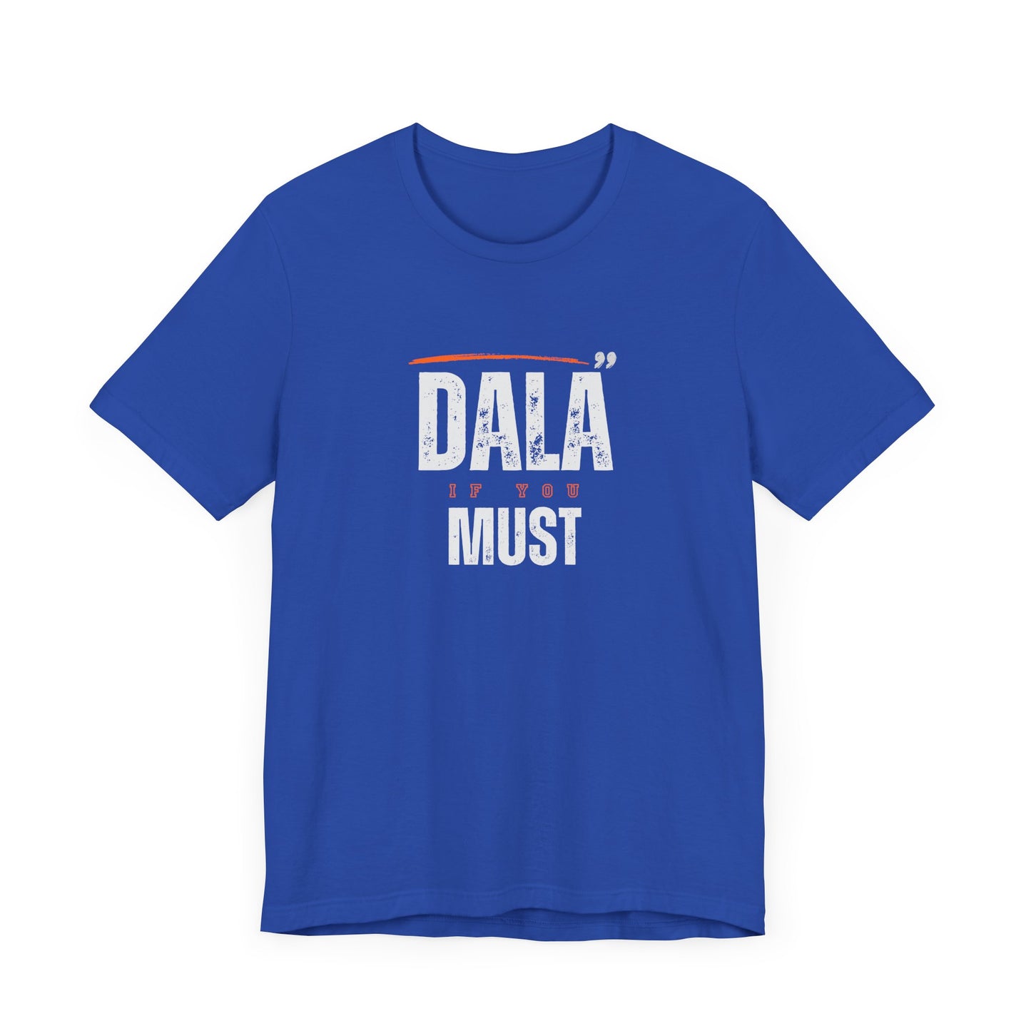 Men's Classic Fine Comb Cotton Crew Neck T-shirt - Dala If You Must