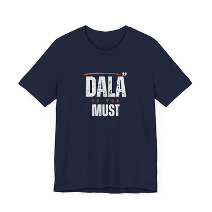 Men's Classic Fine Comb Cotton Crew Neck T-shirt - Dala If You Must