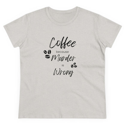 Ladies Classic Fine Comb Cotton Crew Neck T-shirt - Coffee or Murder